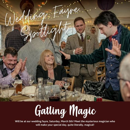 Wedding Fayre Spotlight, Gatling Magic will be at the Lyons Nant Hall Wedding Fayre on Saturday March 5th. Meet the mysterious magician who will make your special day, quite literally, magic!